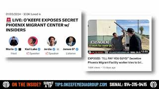 FULL X-SPACE AUDIO: O’KEEFE EXPOSES SECRET PHOENIX MIGRANT CENTER W. INSIDERS