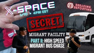 VIDEO: High-speed migrant bus chase, Border Patrol agent blows whistle LIVE on O'Keefe X Spaces!