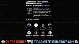 BREAKING: JAMES O'KEEFE EXPOSES IBM LIVE w/ WHISTLEBLOWERS (Full X-Space Audio Recording)