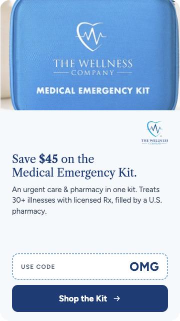 The Wellness Company Medical Emergency Kit promotion. Save $45 with code OMG. Shop the Kit.